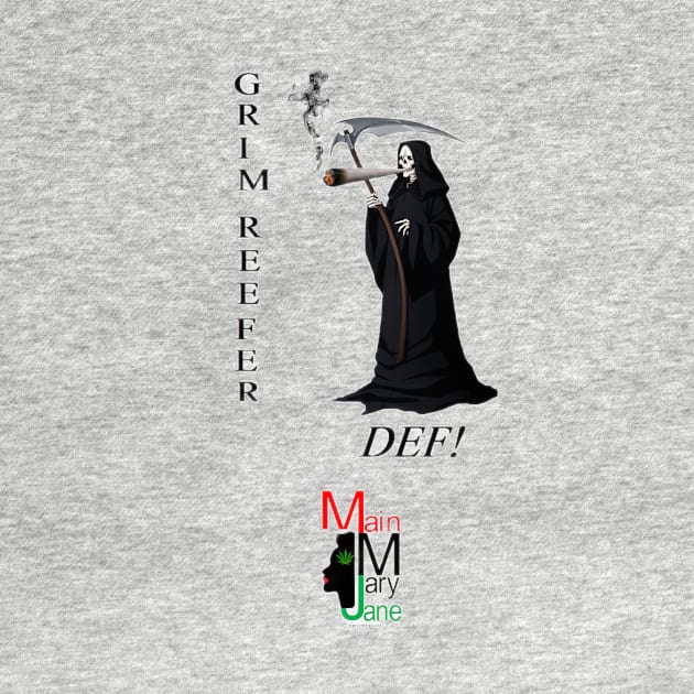 Grim Reefer, Def! by Main Mary Jane Cannabis Collectibles